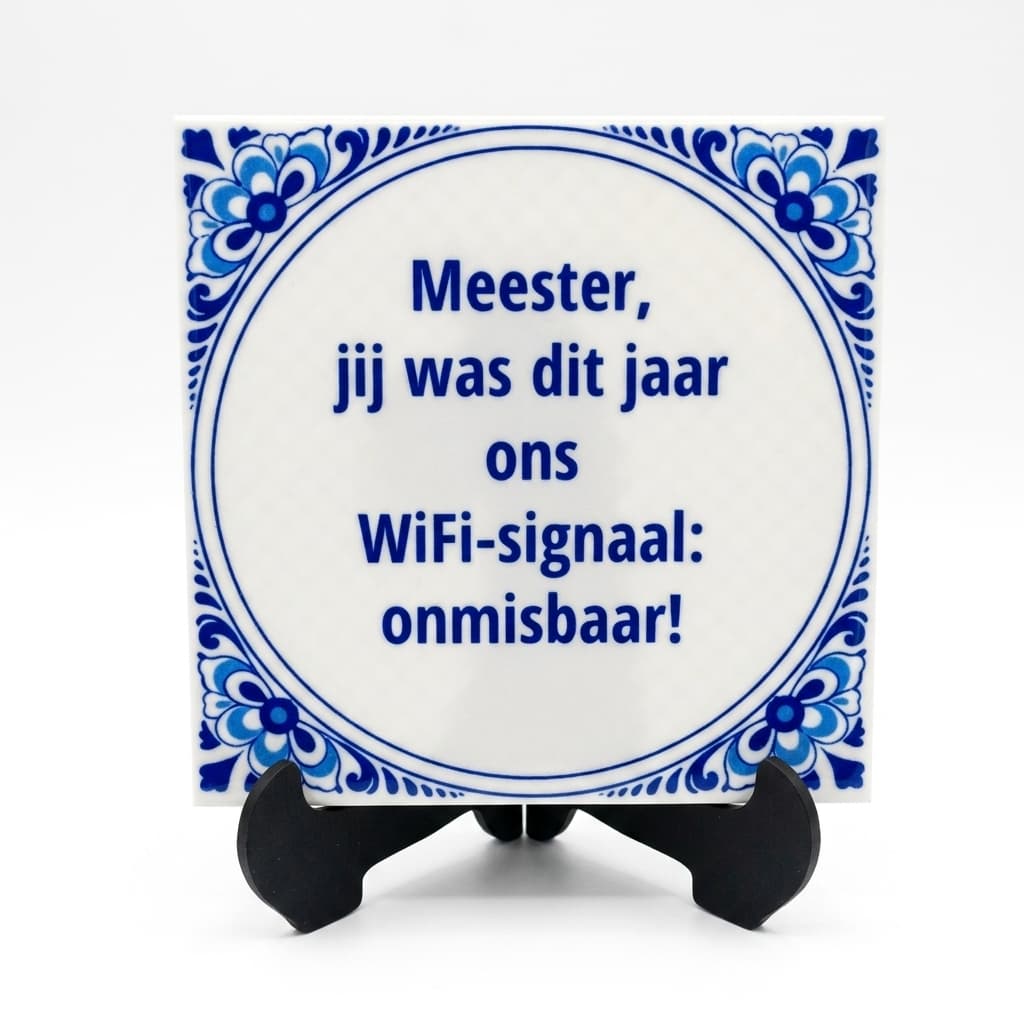 Tegelspreuk - Meester jij was dit jaar ons Wifi-signaal